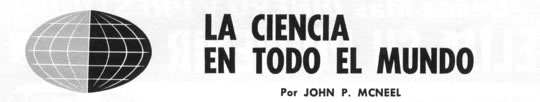 La Ciencia en Todo el Mundo - Por John P. Mcneel - Octubre 1963