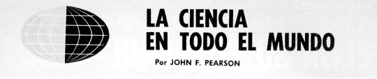 La Ciencia en Todo el Mundo - Marzo 1967 - Por John F. Pearson