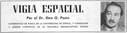 Vigía Espacial Mayo 1959 - Vigía Espacial Por el Dr. Dan Q. Posin - Catedrático de física de la Universidad de Depaul, y consultor y asesor científico de la Columbia Broadcasting System