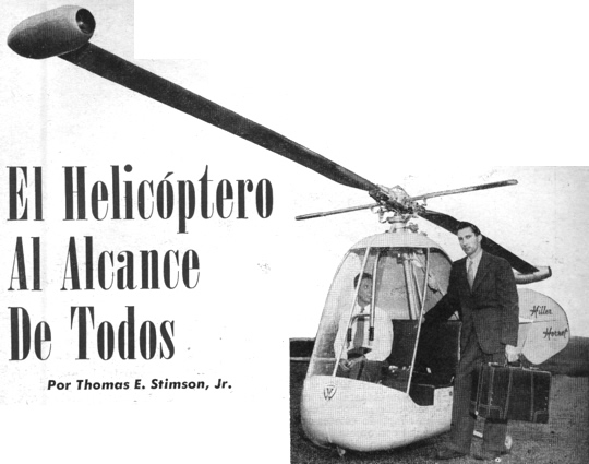 El Helicóptero Al Alcance De Todos - Por Thomas E. Stimson, Jr. -  Stanley Hiller se dispone a montar en el helicóptero ideado por él mismo. Este nuevo aparato puede llevar dos personas y es impulsado por medio de arietes de reacción