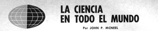 La Ciencia en Todo el Mundo - Por John P. McNeel - Enero 1964