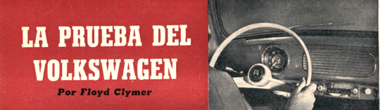 LA PRUEBA DEL VOLKSWAGEN - Por Floyd Clymer