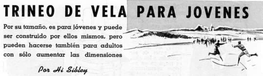 Trineo de Vela para Jóvenes - Por su tamaño, es para jóvenes y puede ser construido por ellos mismos, pero pueden hacerse también para adultos con sólo aumentar las dimensiones - Por Hi Sibley